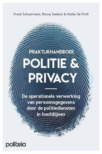 Politie & Privacy | Nieuw, Verzenden, Nieuw, Frank Schuermans; Ronny Saelens; Koen Schram; Stefan De Proft