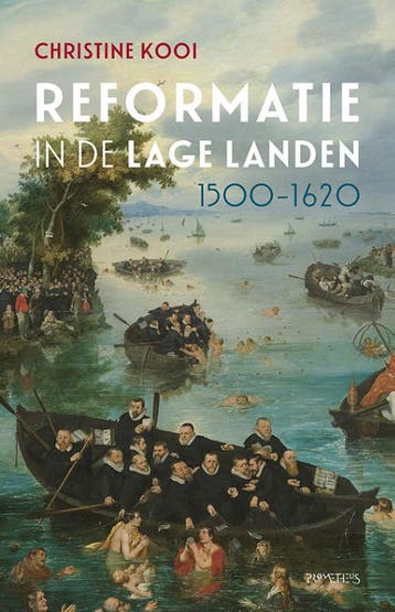Reformatie in de Lage Landen, 1500-1620 9789044652925, Verzenden, Gelezen, Christine Kooi