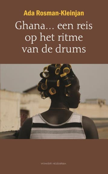 Ghana ... een reis op het ritme van de drums 9789080753280, Verzenden, Ada Rosman-Kleinjan