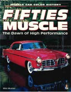 FIFTIES MUSCLE, THE DAWN OF HIGH PERFORMANCE (MUSCLE CAR, Nieuw
