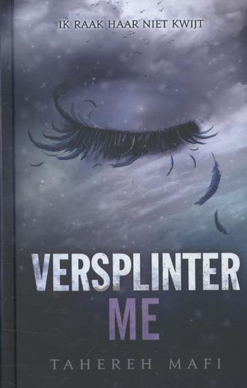 Versplinter me / Touching Juliette 9789020679717, Verzenden, Zo goed als nieuw, Tahereh Mafi