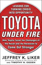 Toyota Under Fire 9780071762991 Jeffrey Liker, Verzenden, Jeffrey Liker