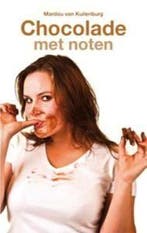 Chocolade met noten 9789085704027 M. van Kuilenburg, Verzenden, Gelezen, M. van Kuilenburg