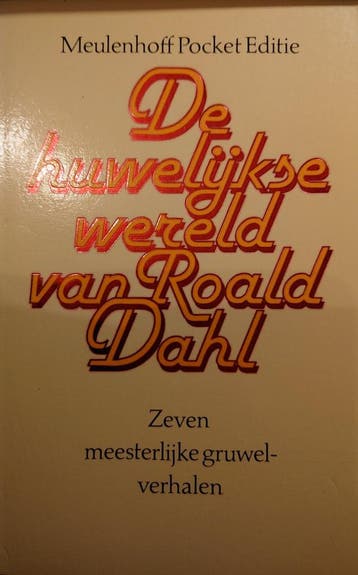 De huwelijkse wereld van Roald Dahl 9789029018012 Roald Dahl, Verzenden, Roald Dahl
