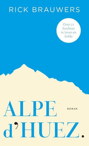 Alpe dHuez 9789085163855 Rick Brauwers, Verzenden, Zo goed als nieuw, Rick Brauwers