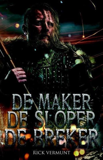 De maker, de sloper, de breker 9789463081139 Rick Vermunt, Verzenden, Gelezen, Rick Vermunt