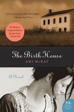 The Birth House 9780061135873 Ami Mckay, Verzenden, Ami Mckay