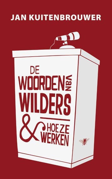 De woorden van Wilders en hoe ze werken 9789023457718, Verzenden, Jan Kuitenbrouwer