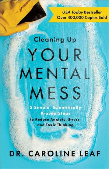Cleaning Up Your Mental Mess – 5 Simple, Scientifically, Verzenden, Zo goed als nieuw, Dr. Caroline Leaf