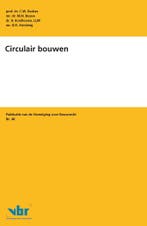 Circulair bouwen / Preadviezen voor de Vereniging voor, Verzenden, C.W. Backes