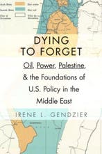 Dying to Forget 9780231152891 Irene L. Gendzier, Verzenden, Gelezen, Irene L. Gendzier