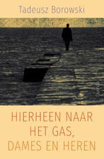 Hierheen naar het gas, dames en heren 9789021433059, Verzenden, Zo goed als nieuw, Tadeusz Borowski