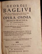 Georgii Baglivi - Opera omnia medico practica et anatómica.