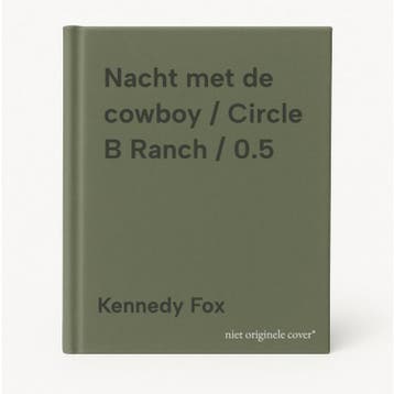 Nacht met de cowboy / Circle B Ranch / 0.5 9789493297647, Verzenden, Zo goed als nieuw, Kennedy Fox