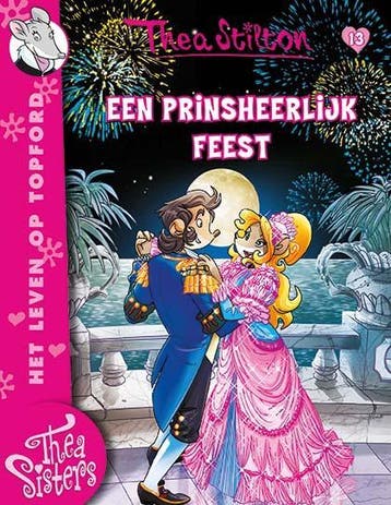 Het leven op Topford / Een prinsheerlijk feest / Thea, Verzenden, Thea Stilton