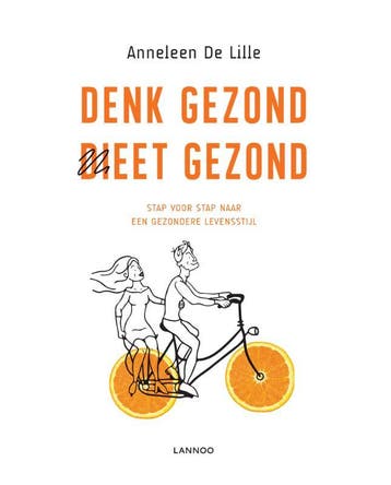 Denk gezond, dieet gezond 9789401443678 Anneleen De Lille, Verzenden, Zo goed als nieuw, Anneleen De Lille
