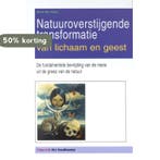 Natuuroverstijgende transformatie van lichaam en geest, Verzenden, H. den Haan