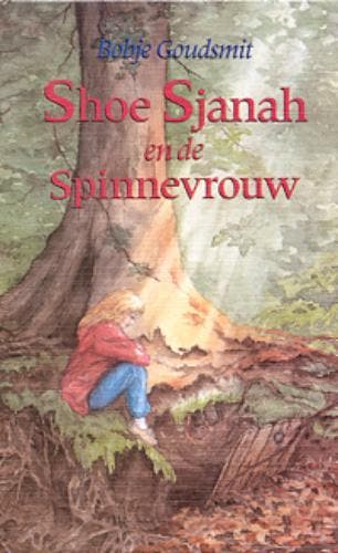 Shoe Sjanah en de spinnevrouw 9789025107185 Bobje Goudsmit, Verzenden, Gelezen, Bobje Goudsmit