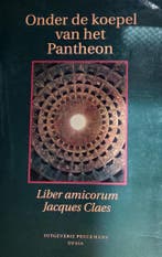 ONDER DE KOEPEL VAN HET PANTHEON - LIBER AMERICORUM JACQUES, Verzenden, Gelezen, Braeckmans