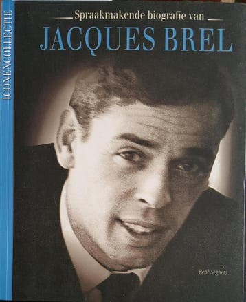 Spraakmakende biografie van Jacques Brel 5413660985610, Verzenden, René Seghers