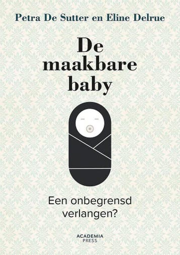 De maakbare baby 9789401443432 Eline Delrue, Verzenden, Gelezen, Eline Delrue
