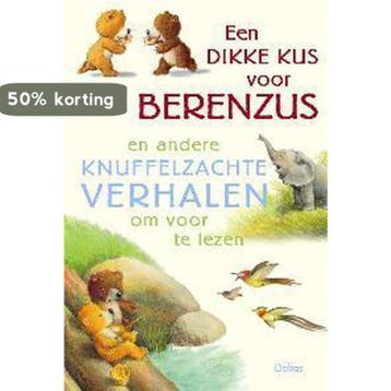 Een dikke kus voor berenzus en andere knuffelzachte verhalen, Verzenden, Gelezen, Ursel Scheffler