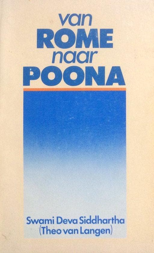 Van Rome naar Poona - Swami deva Siddhartha - 9789061390251, Boeken, Esoterie en Spiritualiteit, Verzenden
