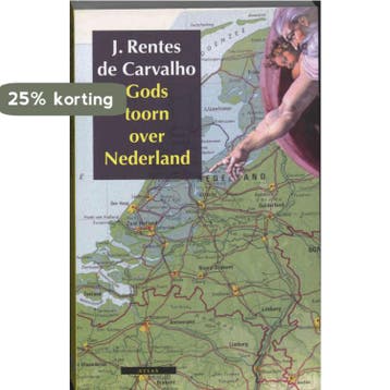 Gods toorn over Nederland 9789045009070, Boeken, Verzenden, Gelezen, J. Rentes de Carvalho