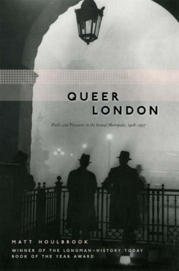 Queer London 9780226354620 Matt Houlbrook, Verzenden, Matt Houlbrook