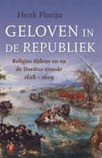 Geloven in de Republiek 9789401912280 Henk Florijn, Verzenden, Gelezen, Henk Florijn