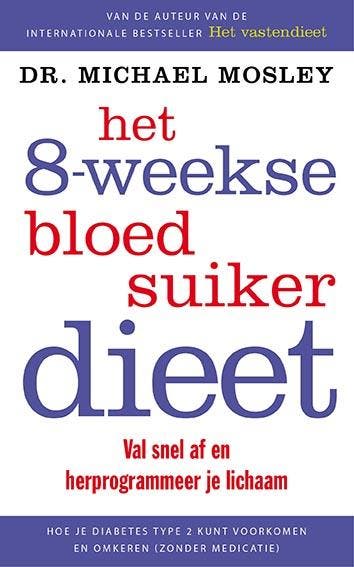 Het 8-weekse bloedsuikerdieet 9789057124969 Michael Mosley, Verzenden, Gelezen, Michael Mosley