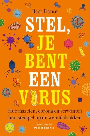 Stel, je bent een virus / Pocket Science / 14 9789085717409, Verzenden, Bart Braun