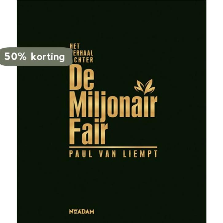 Verhaal achter de Miljonair Fair 9789046803288 P. van Liempt, Boeken, Economie, Management en Marketing, Zo goed als nieuw, Verzenden