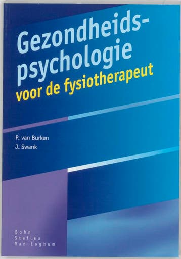 Gezondheidspsychologie voor de fysiotherapeut 9789031330119, Boeken, Verzenden, Gelezen, P. van Burken