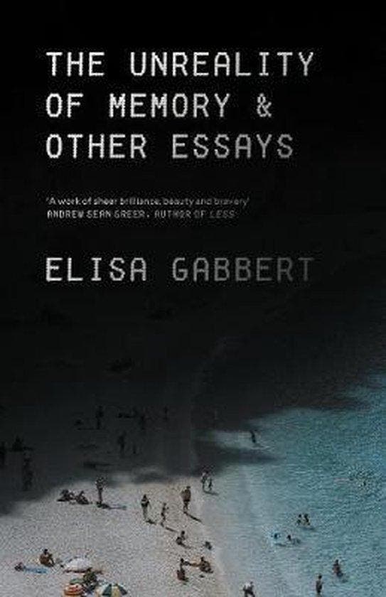 The Unreality of Memory 9781838950620 Elisa Gabbert, Boeken, Taal | Engels, Zo goed als nieuw, Verzenden