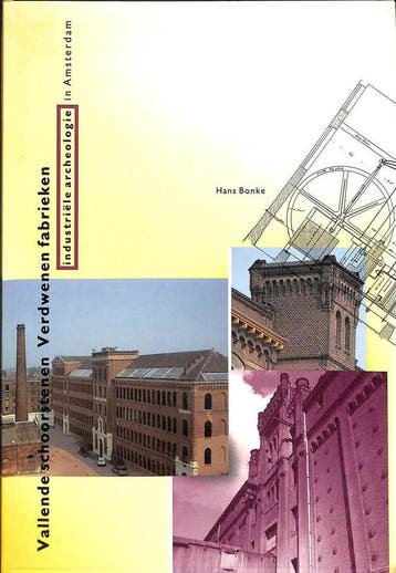 VALLENDE SCHOORSTENEN. VERDWENEN FABRIEKEN 9789062740468, Verzenden, Bonke