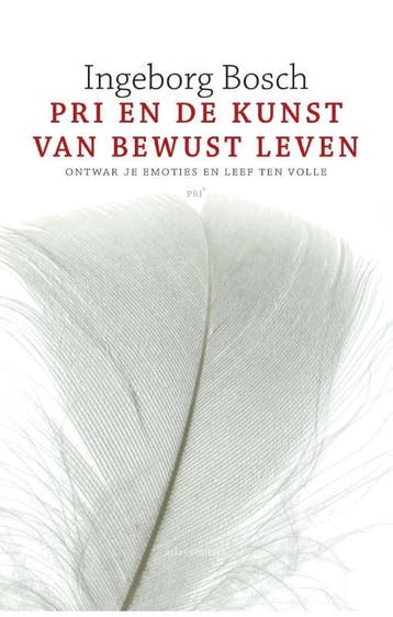 PRI en de kunst van bewust leven 9789045029849, Boeken, Verzenden, Gelezen, Ingeborg Bosch
