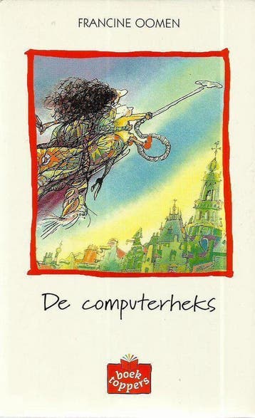 De computerheks / Boektoppers 1999 / 5/6 9789020883473, Boeken, Verzenden, Gelezen, Francine Oomen