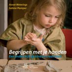 Begrijpen met je handen 9789036823036 Annet Weterings, Verzenden, Zo goed als nieuw, Annet Weterings