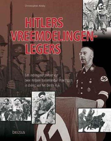 Hitlers vreemdelingenlegers 9789044710021 C. Ailsby, Verzenden, Zo goed als nieuw, C. Ailsby