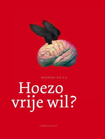 Hoezo vrije wil? 9789047703310, Boeken, Verzenden, Zo goed als nieuw