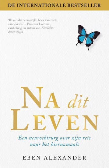 Na dit leven 9789400509047 Eben Alexander, Verzenden, Zo goed als nieuw, Eben Alexander