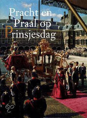 Pracht en praal op Prinsjesdag 9789028811164 T. van Leeuwen, Verzenden, T. van Leeuwen