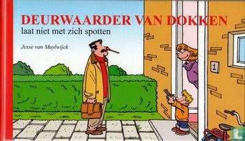 Deurwaarder van Dokken laat niet met zich spotten - 2014, Eén stripboek, Verzenden, Zo goed als nieuw, Muylwijck, Jesse van.
