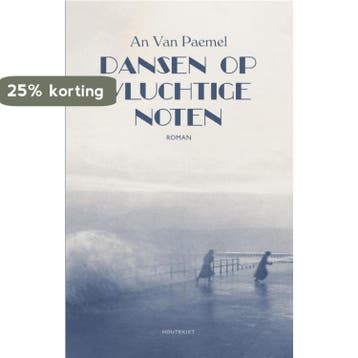 Dansen op vluchtige noten 9789089245069 An Van Paemel, Verzenden, Zo goed als nieuw, An Van Paemel
