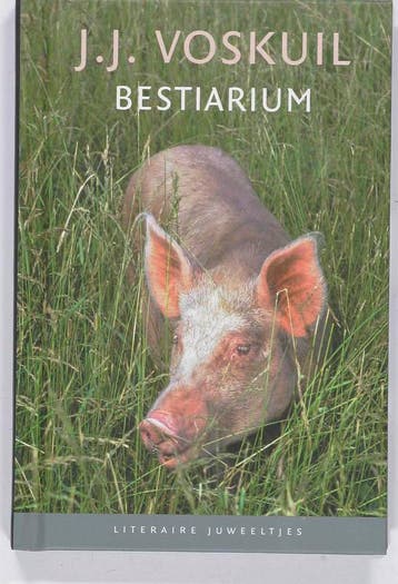 Bestiarium / Literaire Juweeltjes 9789085161127 J.J. Voskuil, Verzenden, Gelezen, J.J. Voskuil