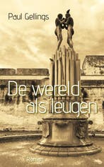 De wereld als leugen 9789054523628 Paul Gellings, Verzenden, Gelezen, Paul Gellings