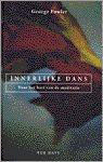 Innerlijke dans 9789025946999 George Fowler, Verzenden, Gelezen, George Fowler
