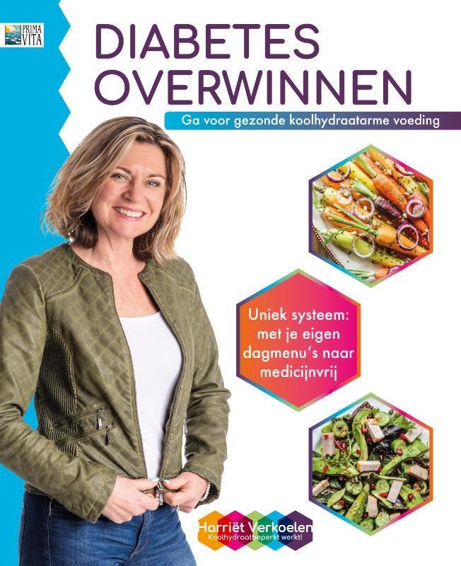 Diabetes overwinnen 9789082005523 Harriet Verkoelen, Livres, Livres de cuisine, Envoi