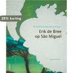 Erik de Bree op Sao Miguel 9789491196850 Joost Bergman, Verzenden, Zo goed als nieuw, Joost Bergman